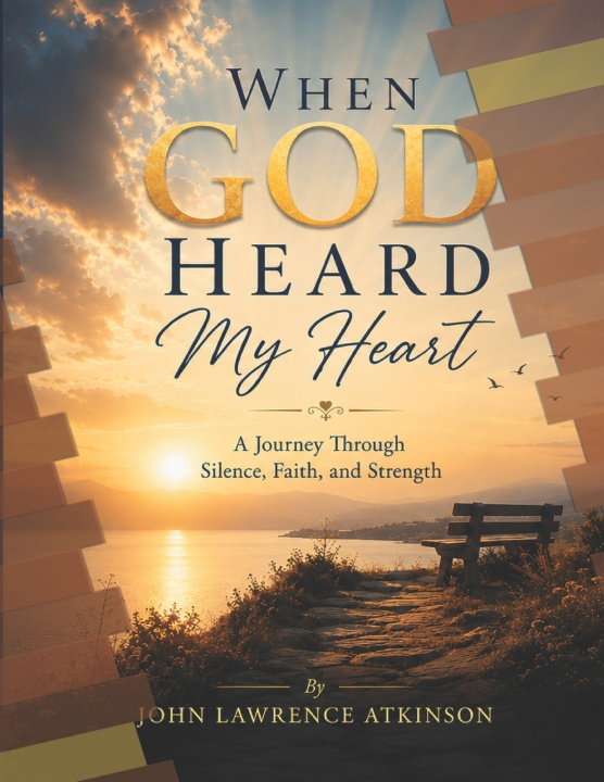 Boek When God Heard My Heart John Lawrence Atkinson