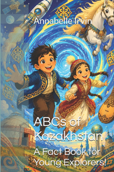 Knjiga ABCs of Kazakhstan Annabelle Irvin