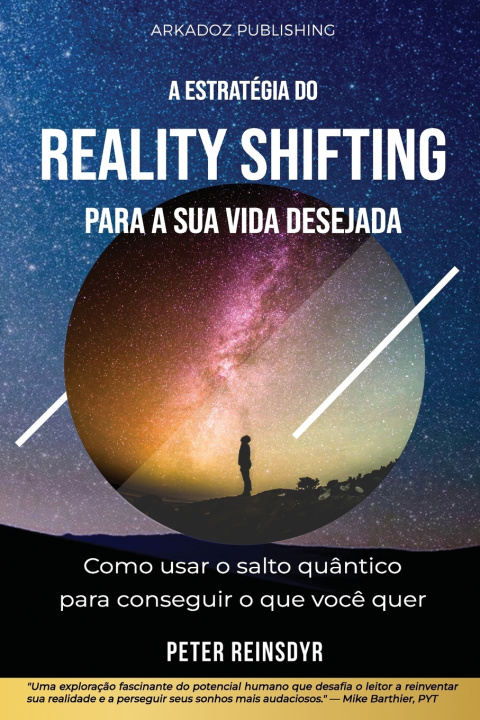 Kniha A estratégia do Reality Shifting para a sua vida desejada Peter Reinsdyr