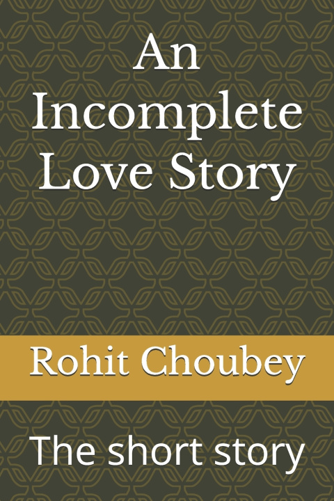 Livro An Incomplete Love Story Rohit Choubey
