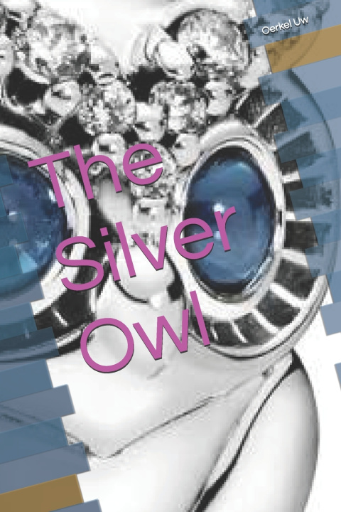 Knjiga The Silver Owl Oerkel Uw
