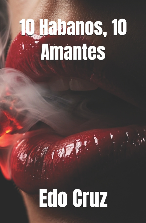 Livro 10 Habanos, 10 Amantes Edo Cruz