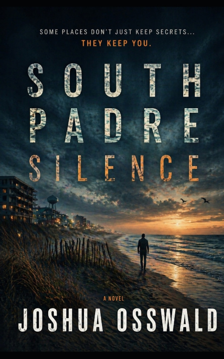 Libro South Padre Silence JOSHUA OSSWALD