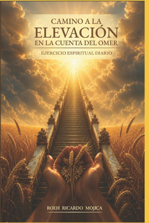 Kniha CAMINO A LA ELEVACION EN LA CUENTA DEL OMER Ricardo Armando Mojica Mateo