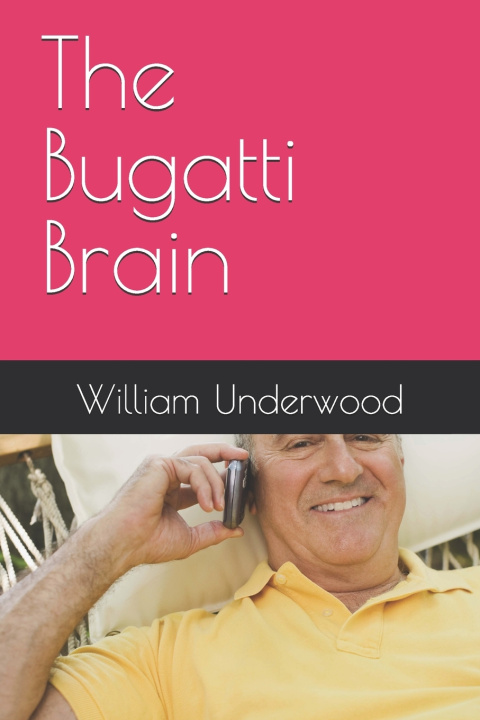 Könyv The Bugatti Brain William Underwood
