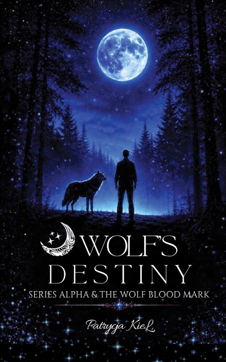 Könyv Wolf's Destiny. Volume 1 Patrycja Kieł.