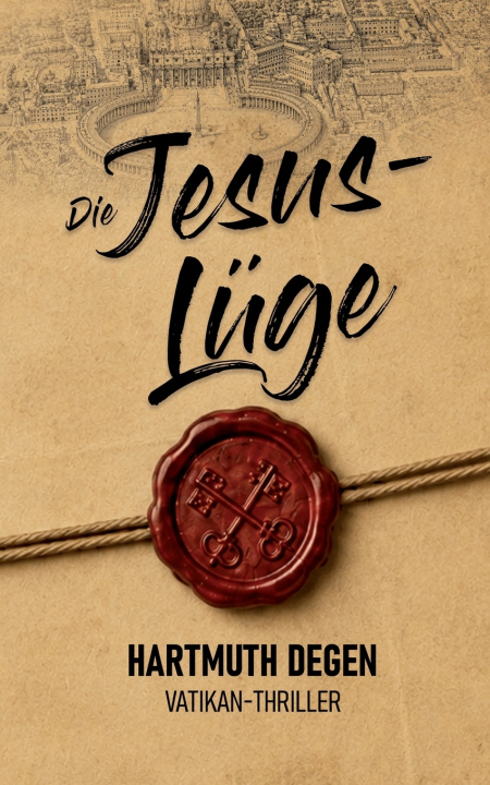 Kniha Die Jesus-Lüge Hartmuth Degen
