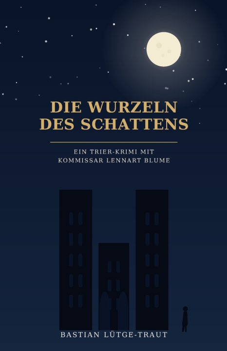 Könyv Die Wurzeln des Schattens Bastian Lütge-Traut