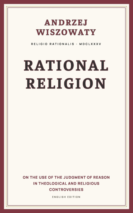 Libro Rational Religion Andrzej Wiszowaty