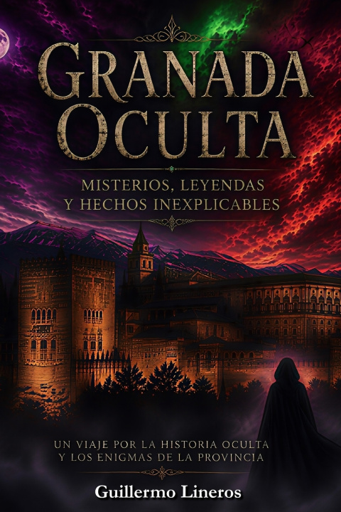 Knjiga Granada oculta Guillermo Lineros