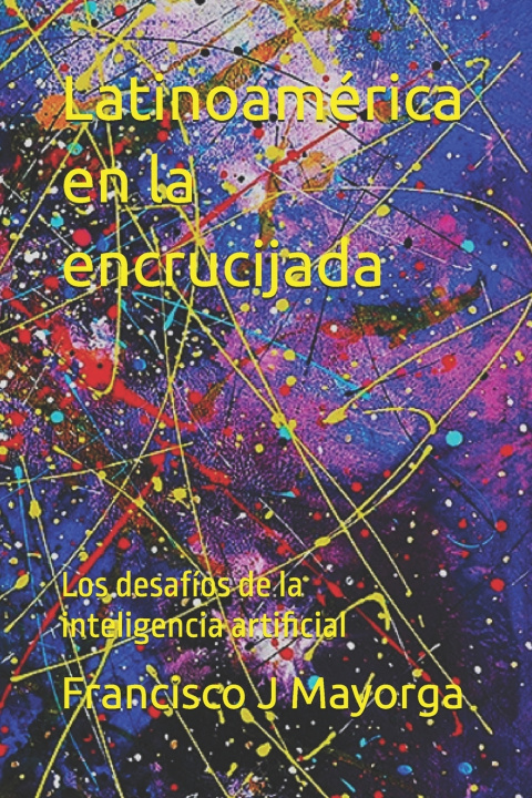 Carte Latinoamérica en la encrucijada Francisco J Mayorga