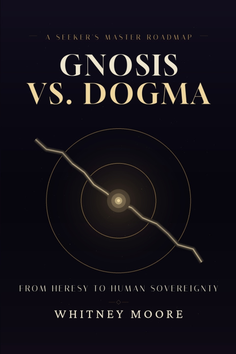 Buch Gnosis vs. Dogma Whitney Moore