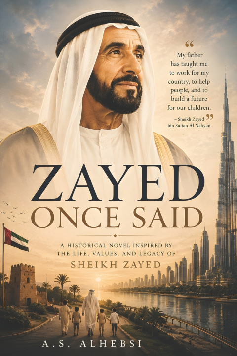 Könyv Zayed Once Said A.S Alhebsi