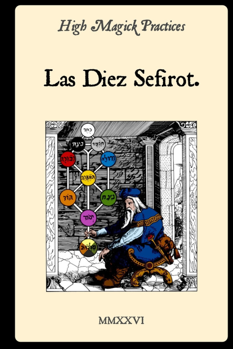 Buch High Magick Practices - Las Diez Sefirot Frater Tehuti