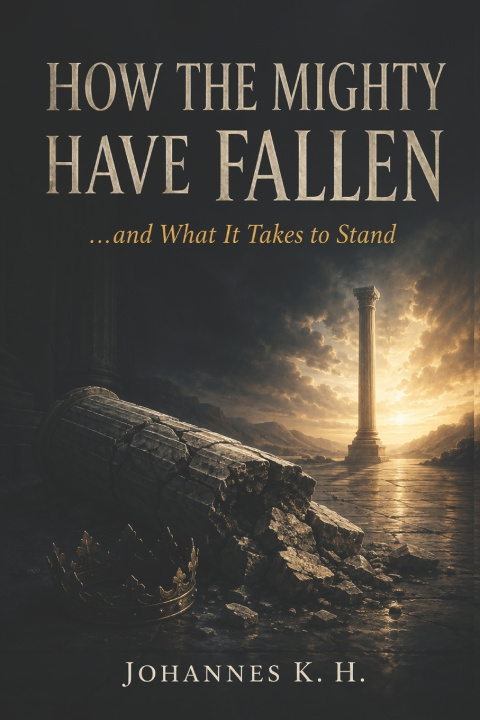 Livro HOW THE MIGHTY HAVE FALLEN Johannes K.H.