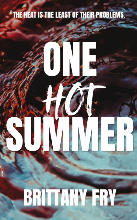 Knjiga One Hot Summer Brittany Fry