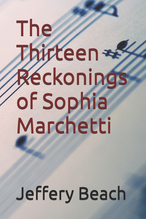 Книга The Thirteen Reckonings of Sophia Marchetti Jeffery Beach