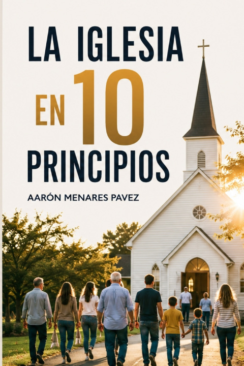 Βιβλίο La iglesia en 10 principios Aarón Menares Pavez