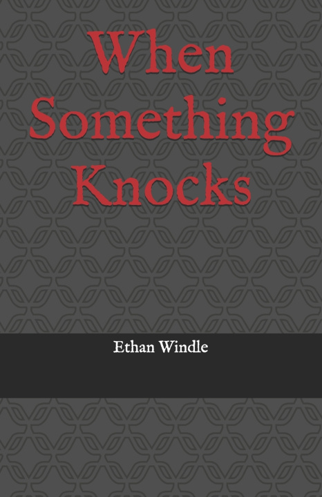 Βιβλίο When Something Knocks Ethan Windle