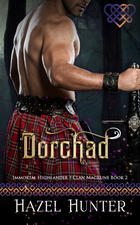 Книга Dorchad (Immortal Highlander Clan MacRune Book 2) Hazel Hunter