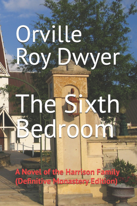 Knjiga The Sixth Bedroom Orville Roy Dwyer