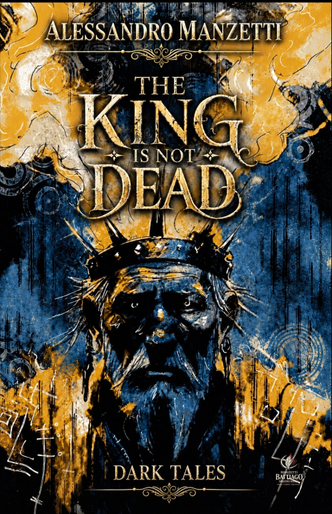 Kniha THE KING IS NOT DEAD Alessandro Manzetti