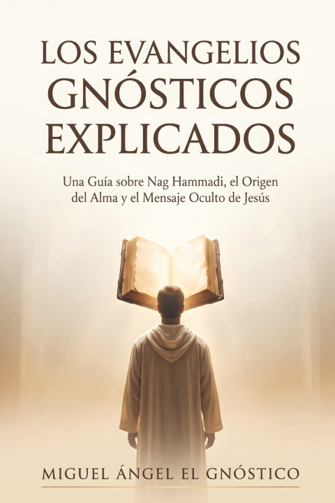 Knjiga Los Evangelios Gnósticos explicados Miguel Ángel el Gnóstico