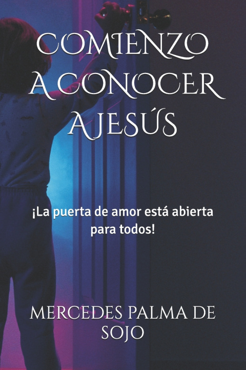 Könyv COMIENZO A CONOCER A JESÚS MERCEDES ENCARNACION PALMA DE SOJO