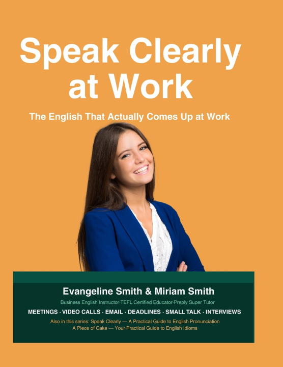 Könyv Speak Clearly at Work Miriam Smith