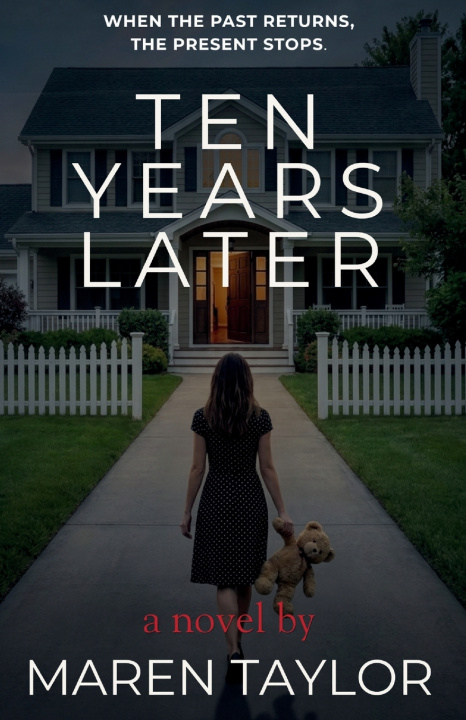 Knjiga Ten Years Later Maren Taylor