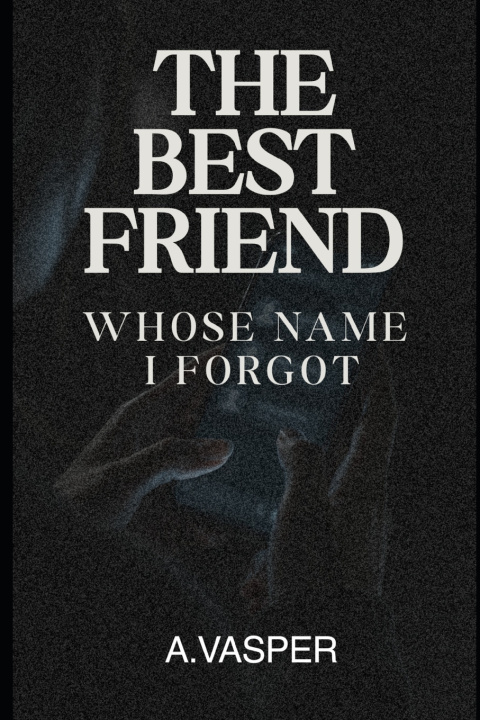 Kniha The Best Friend Whose Name I Forgot A. Vesper