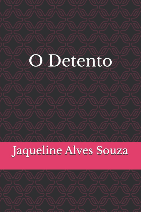 Livro O Detento Jaqueline Alves Souza