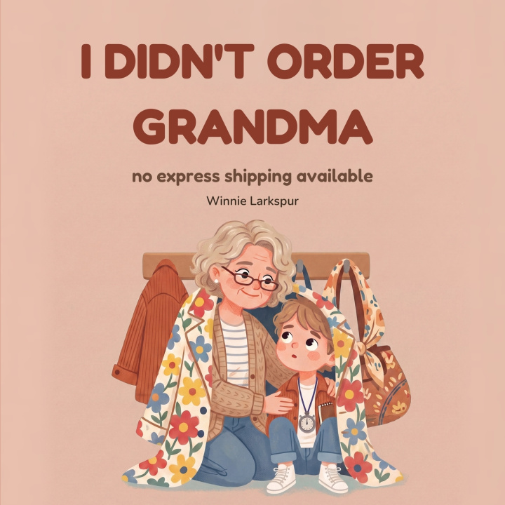Könyv I Didn't Order Grandma Winnie Larkspur