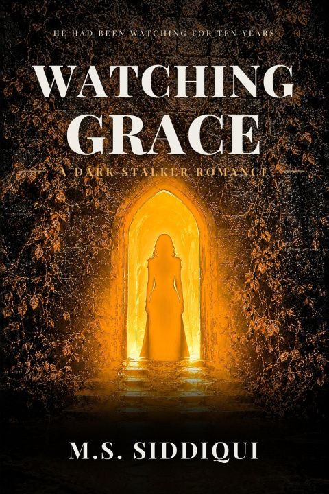 Knjiga Watching Grace M.S. Siddiqui
