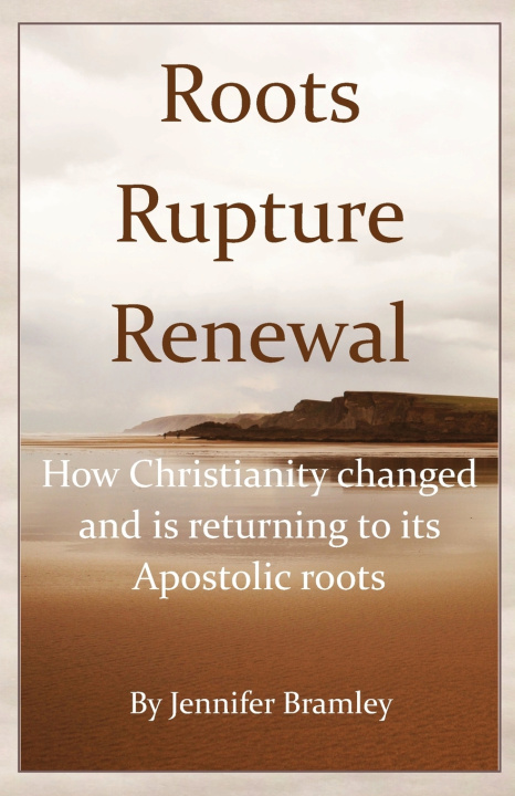Könyv Roots, Rupture, Renewal Jennifer Bramley