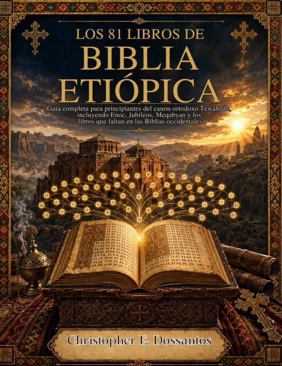 Kniha LOS 81 LIBROS DE BIBLIA ETIÓPICA Christopher E. Dossantos