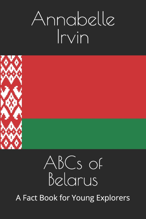 Knjiga ABCs of Belarus Annabelle Irvin