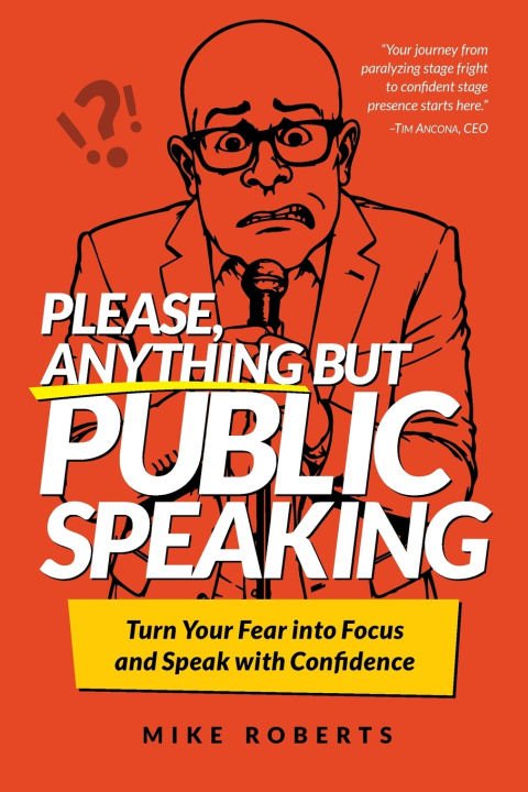 Kniha Please, Anything But Public Speaking Mike Roberts