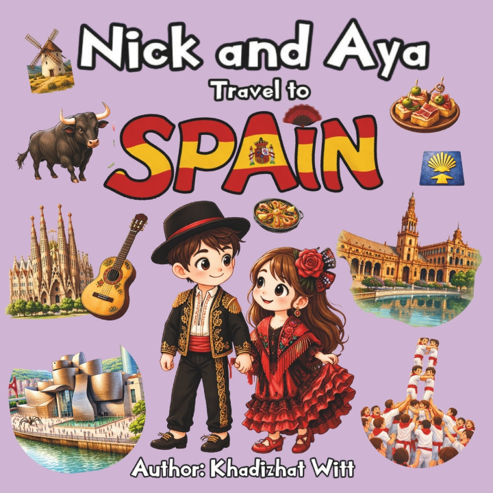 Kniha Nick and Aya Travel to Spain Khadizhat Witt