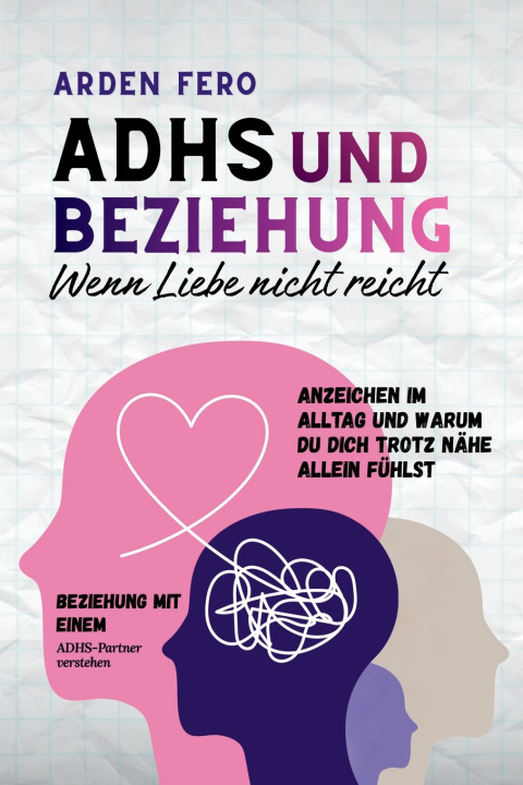 Buch ADHS und Beziehung - Wenn Liebe nicht reicht Arden Fero