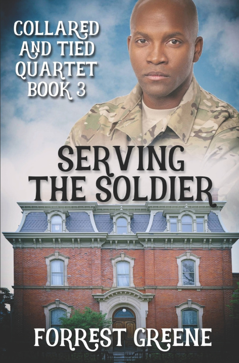 Knjiga Serving the Soldier Forrest Greene