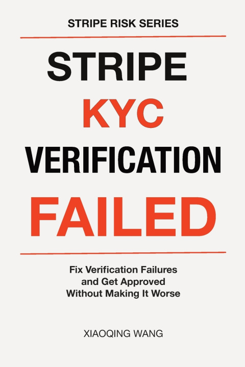 Könyv Stripe KYC Verification Failed Xiaoqing Wang