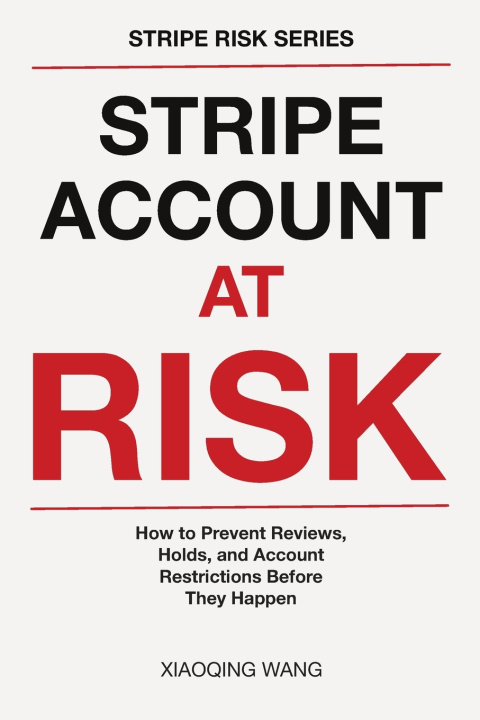 Knjiga STRIPE ACCOUNT AT RISK Xiaoqing Wang