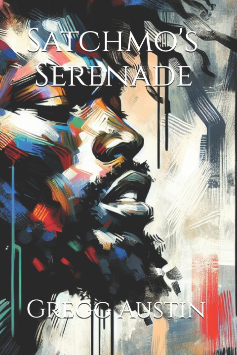 Buch Satchmo's Serenade Gregg Austin