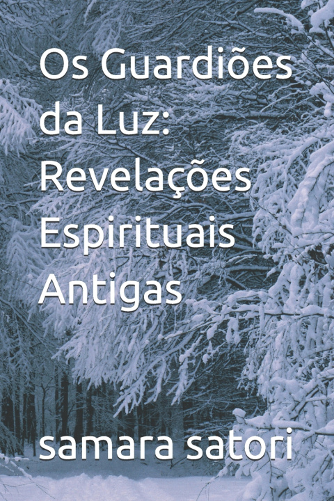 Buch Os Guardiões da Luz samara satori