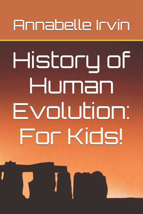 Knjiga History of Human Evolution Annabelle Irvin