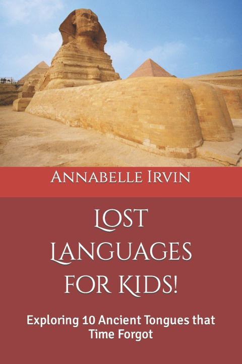 Libro Lost Languages for Kids! Annabelle Irvin