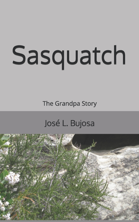 Knjiga Sasquatch José L. Bujosa