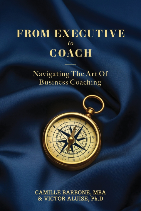 Livro From Executive To Coach CAMILLE BARBONE