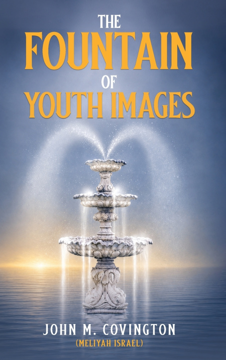 Livro The Fountain of Youth Images John M. Covington